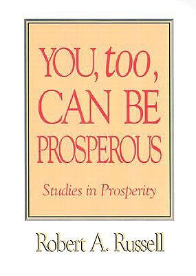 YOU TOO CAN BE PROSPEROUS: The Spiritual Secrets of Abundance and Prosperity (Paperback)