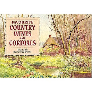 Favourite Country Wines and Cordials (Paperback)