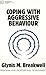 Coping with Aggressive Beha...