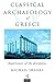 The Classical Archaeology of Greece by Michael Shanks