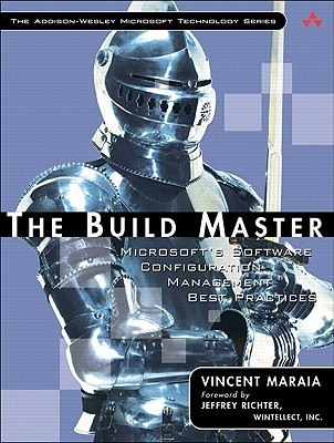 The Build Master: Microsoft's Software Configuration Management Best Practices (Paperback)
