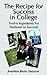 The Recipe for Success in College by Jonathan Burke Sturgeon
