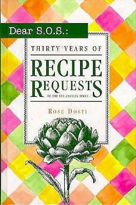 Dear S.O.S.: 30 Years of Recipe Requests to the Los Angeles Times (Hardcover)