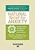 Natural Relief for Anxiety by Edmund J. Bourne
