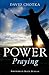 Power Praying: Hearing Jesus Spirit by Praying Jesus' Prayers