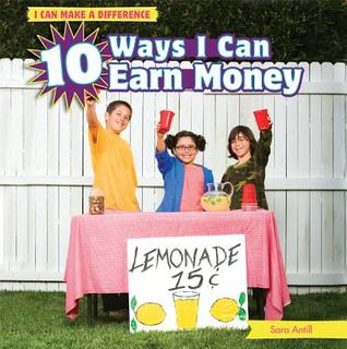 10 Ways I Can Earn Money (I Can Make a Difference)