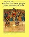 A Guide to Western Historical Scripts from Antiquity to 1600