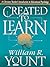 Created to Learn by William R. Yount