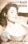 Sleeping With Bad Boys: A Juicy Tell-All of Literary New York in the 1950s and 1960s Sleeping With Bad Boys: A Juicy Tell-All of Literary New York in the 1950s and 1960s