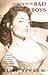 Sleeping With Bad Boys: A Juicy Tell-All of Literary New York in the 1950s and 1960s