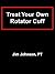 Treat Your Own Rotator Cuff