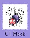 Barking Spiders 2 by C.J. Heck