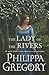 The Lady of the Rivers (The Cousins' War, #3)