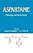 Aspartame: Physiology and Biochemistry (Food Science and Technology)
