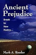 Ancient Prejudice, Break to New Mutiny