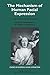 The Mechanism of Human Facial Expression (Studies in Emotion and Social Interaction)
