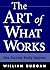 The Art of What Works by William Duggan