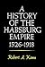 A History of the Habsburg E...