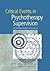 Critical Events In Psychotherapy Supervision by Myrna L. Friedlander