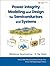 Power Integrity Modeling and Design for Semiconductor and Systems