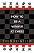 How to be a Winner at Chess by Fred Reinfeld