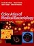 Color Atlas of Medical Bact...