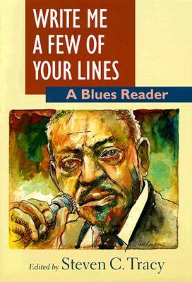 Write Me a Few of Your Lines: A Blues Reader (Paperback)