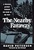 The Nearby Faraway: A Perso...