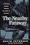 The Nearby Faraway: A Personal Journey Through the Heart of the West