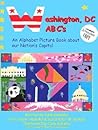 Washington, Dc ABC's: An Alphabet Picture Book About Our Nation's Capital