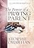The Power of a Praying Parent by Stormie Omartian