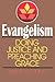 Evangelism: Doing Justice a...