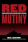 Red Mutiny: Eleven Fateful Days on the Battleship Potemkin Red Mutiny: Eleven Fateful Days on the Battleship Potemkin