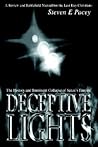 Deceptive Lights: The History and Imminent Collapse of Satan's Empire Deceptive Lights: The History and Imminent Collapse of Satan's Empire