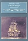 The Phantom Ship by Frederick Marryat The Phantom Ship by Frederick Marryat