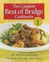 The Complete Best of Bridge Cookbooks Volume One The Complete Best of Bridge Cookbooks Volume One