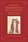 Dante's Hermeneutics of Salvation: Passages to Freedom in The Divine Comedy (Toronto Italian Studies)