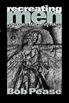 Recreating Men: Postmodern Masculinity Politics