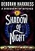 Shadow of Night (All Souls Trilogy, #2)
