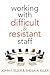 Working With Difficult and ...
