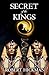 Secret of the Kings