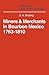 Miners and Merchants in Bourbon Mexico, 1763-1810 by David A. Brading