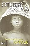 Other Asias by Gayatri Chakravorty Spivak