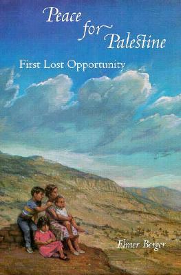 Peace for Palestine: First Lost Opportunity (Hardcover)