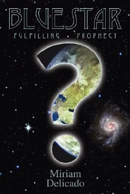 Blue Star: Fulfilling Prophecy (Paperback)