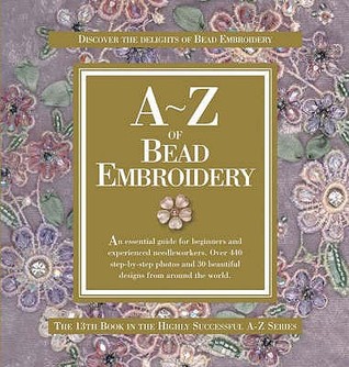 A-Z of Bead Embroidery (Paperback)