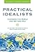 Practical Idealists: Changing the World and Getting Paid (Practical Idealism Series)