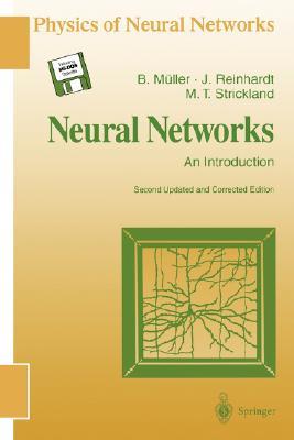 Neural Networks: An Introduction (Physics of Neural Networks) (Volume 0)