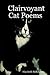 Clairvoyant Cat Poems