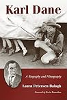 Karl Dane: A Biography and Filmography Karl Dane: A Biography and Filmography